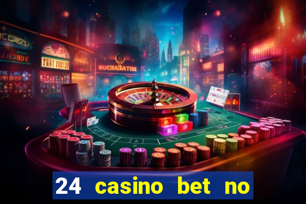 24 casino bet no deposit bonus