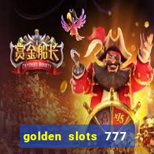 golden slots 777 paga mesmo