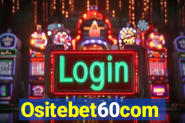 Ositebet60com