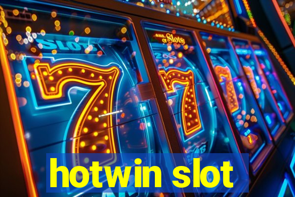 hotwin slot