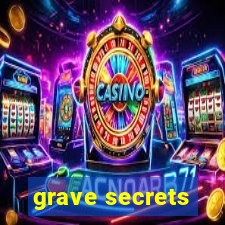 grave secrets