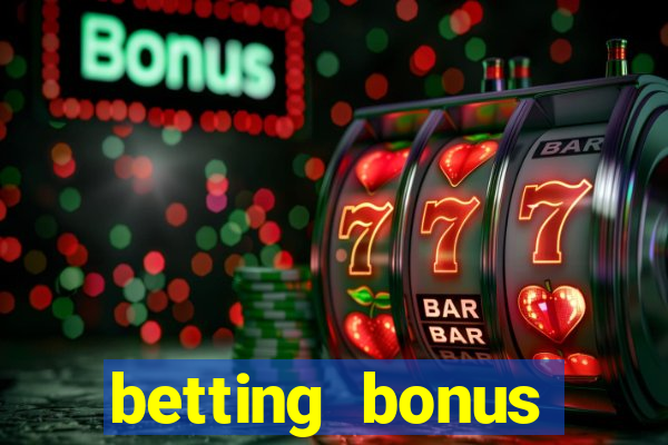 betting bonus without deposit