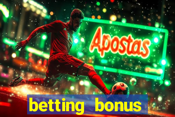 betting bonus without deposit