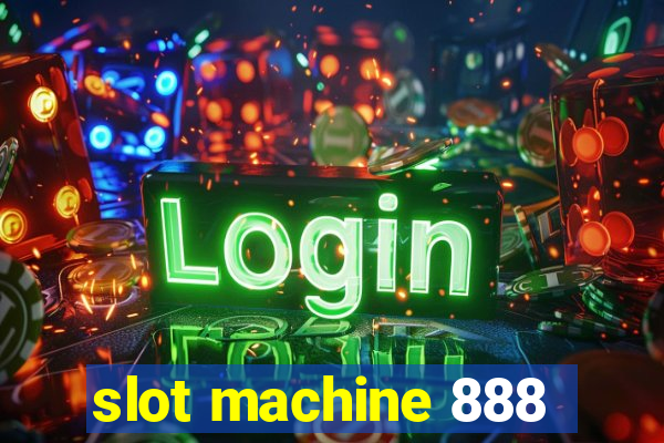 slot machine 888