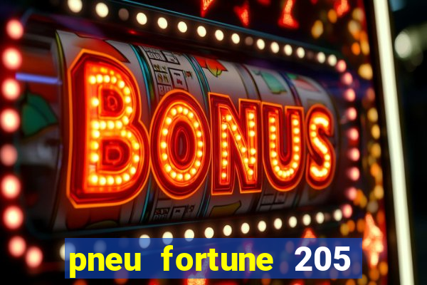 pneu fortune 205 55 r16