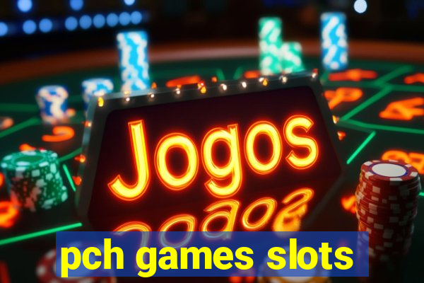 pch games slots