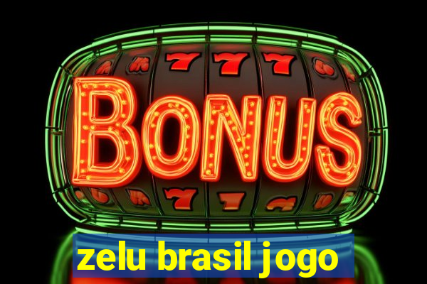 zelu brasil jogo