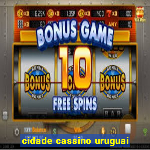 cidade cassino uruguai