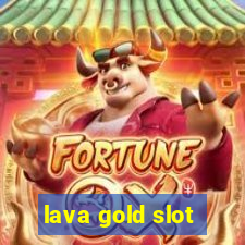 lava gold slot