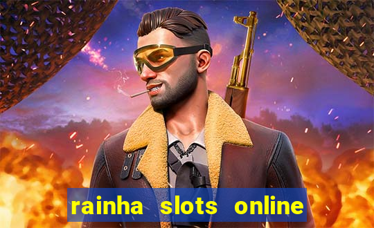 rainha slots online paga mesmo