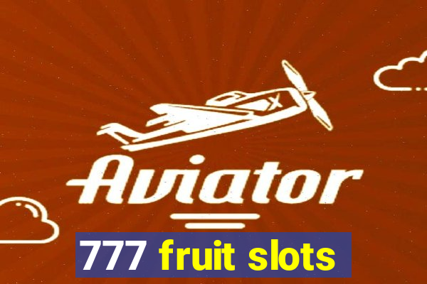 777 fruit slots