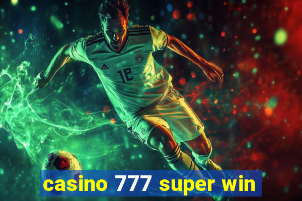 casino 777 super win