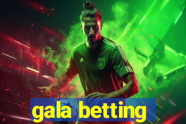 gala betting