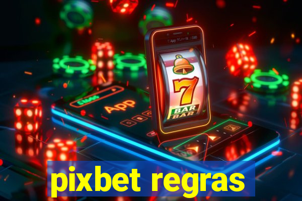 pixbet regras