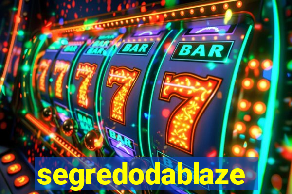 segredodablaze