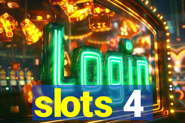 slots 4