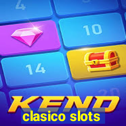 clasico slots