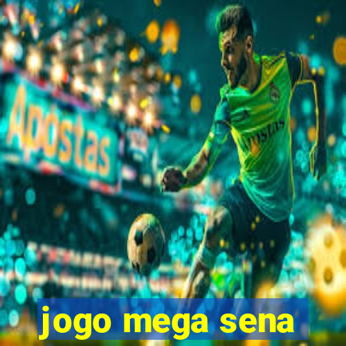 jogo mega sena