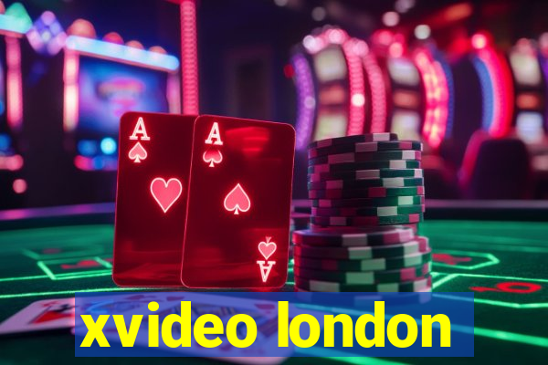 xvideo london