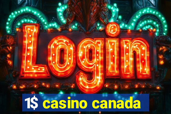 1$ casino canada