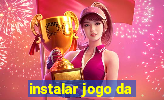 instalar jogo da