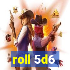 roll 5d6