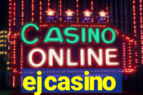 ejcasino