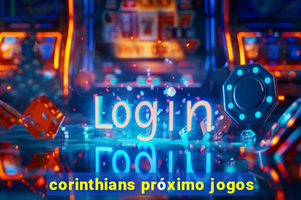 corinthians próximo jogos