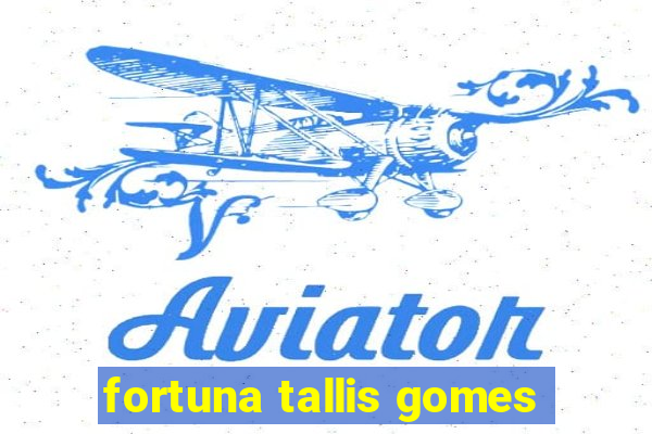 fortuna tallis gomes