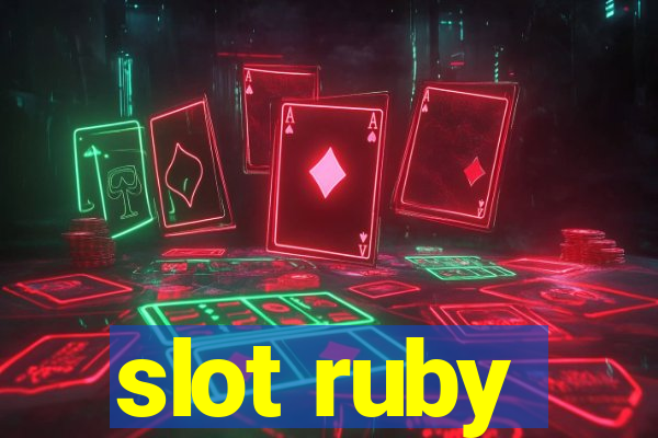 slot ruby