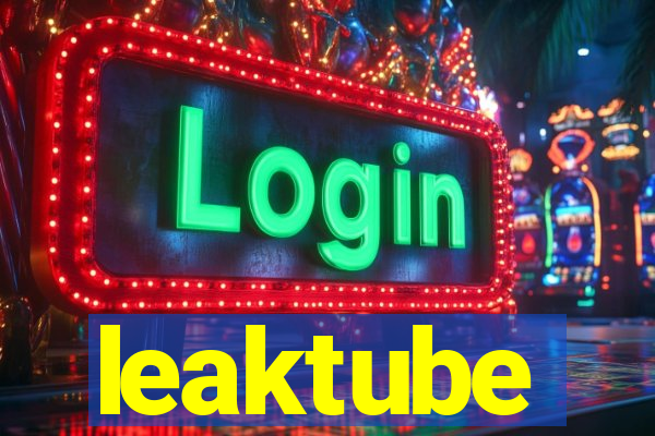 leaktube