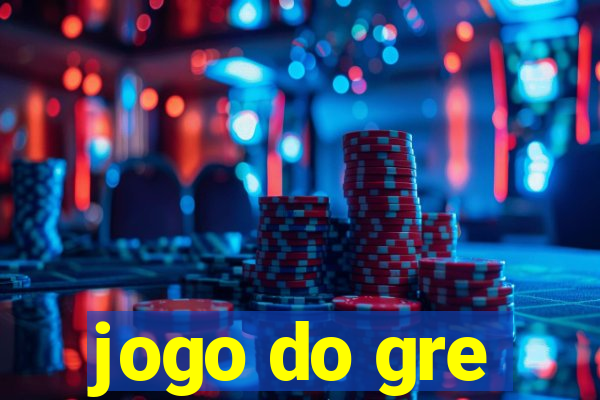 jogo do gre