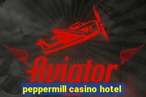 peppermill casino hotel