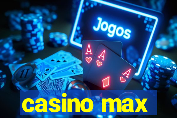 casino max