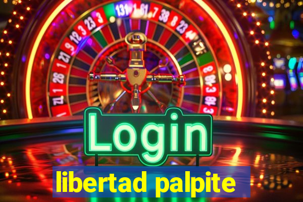 libertad palpite