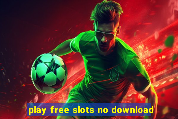 play free slots no download