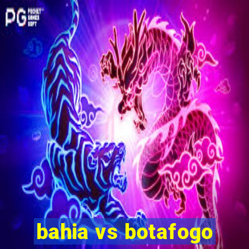 bahia vs botafogo