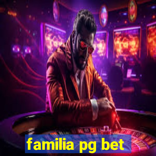 familia pg bet