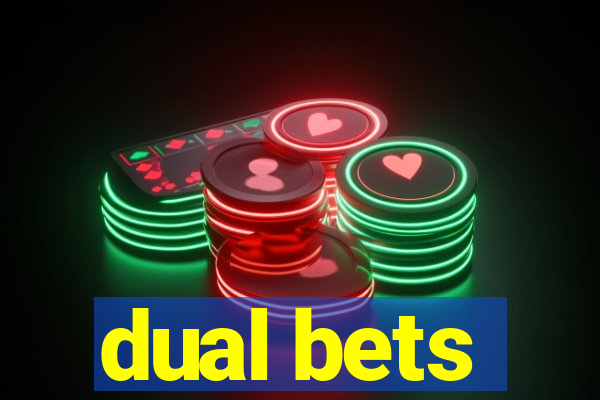 dual bets