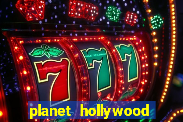 planet hollywood casino in las vegas