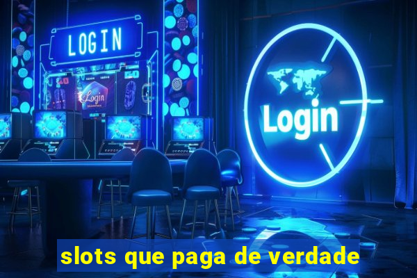 slots que paga de verdade