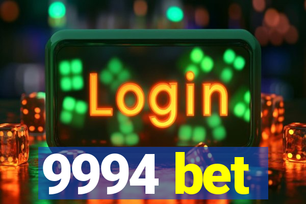 9994 bet