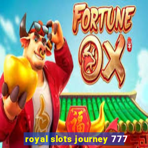 royal slots journey 777