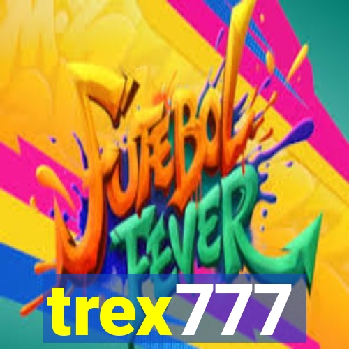 trex777