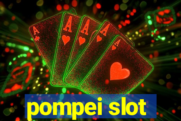 pompei slot