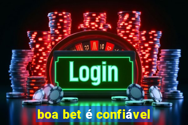 boa bet é confiável