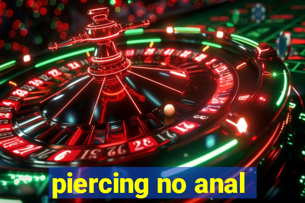 piercing no anal