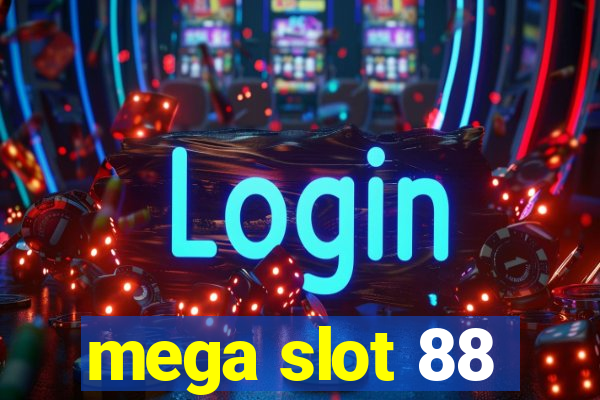 mega slot 88