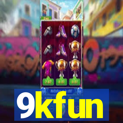 9kfun