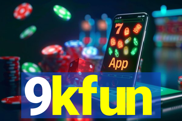 9kfun